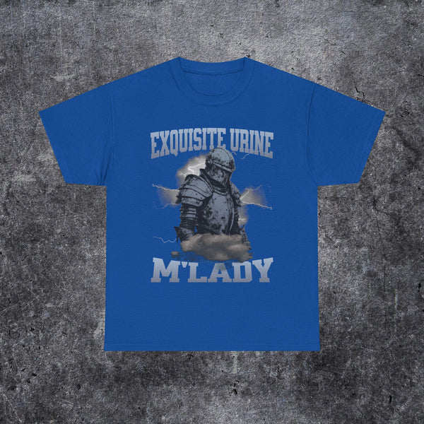 Funny embarassing bootleg shirt, Excquisite urine m'lady tee