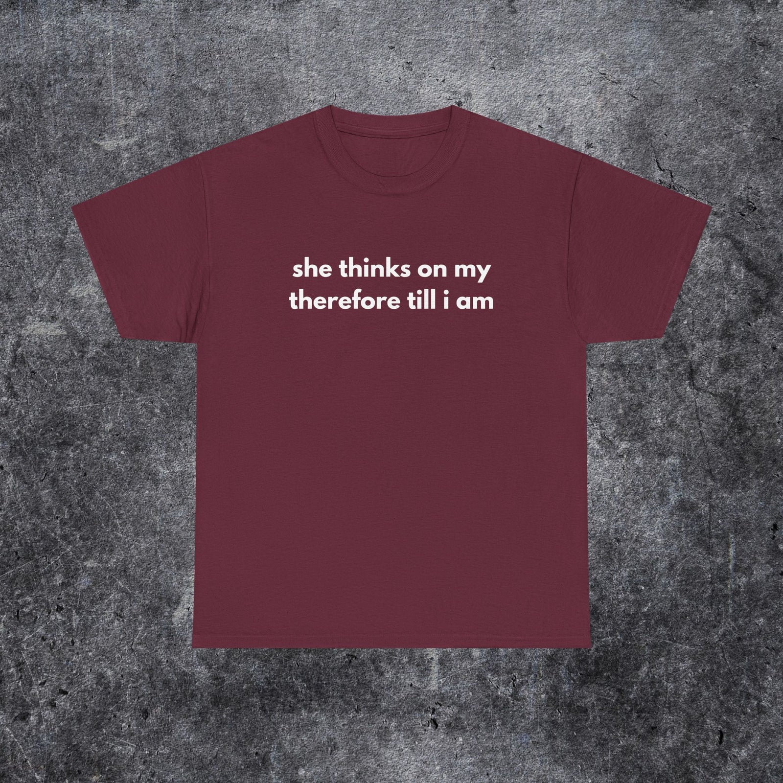 she thinks on my therefore till i am meme shirt