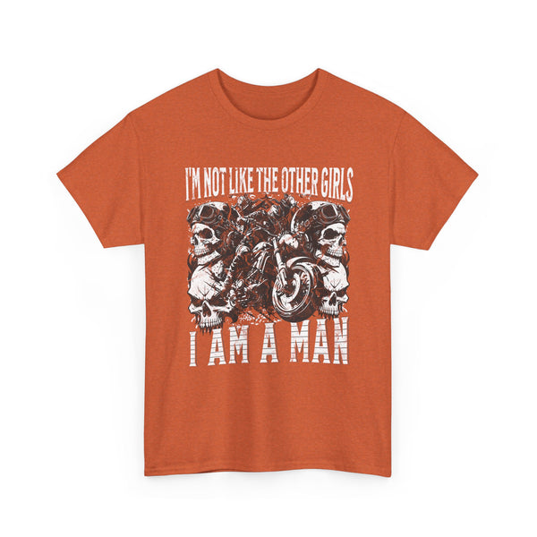 i'm not like the other girls i'm a man Tee