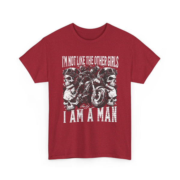 i'm not like the other girls i'm a man Tee