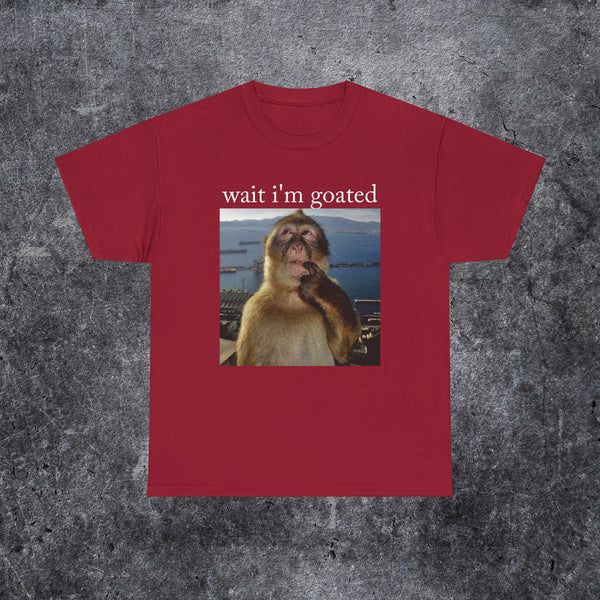 Wait i'm goated T-shirt thinking monkey meme