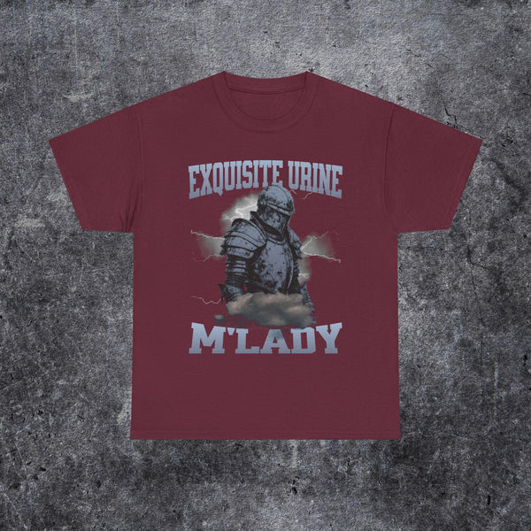Funny embarassing bootleg shirt, Excquisite urine m'lady tee